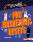 Pro Basketball Upsets By Mickey Gilliam Cover Image