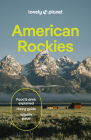 Lonely Planet American Rockies (Travel Guide) By Christopher Pitts, Anthony Ham, Liza Prado Cover Image