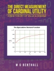 The Direct Measurement of Cardinal Utility: A New Theory of Value & Demand Cover Image