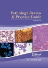 Pathology Review and Practice Guide Cover Image