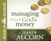 Managing God's Money: A Biblical Guide By Randy Alcorn, Jon Gauger (Narrator) Cover Image