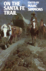 On the Santa Fe Trail By Marc Simmons Cover Image