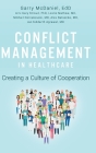 Conflict Management in Healthcare: Creating a Culture of Cooperation By Garry McDaniel Cover Image