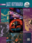 Complete Jazz Keyboard Method: Beginning Jazz Keyboard, Book & Online Video/Audio (Complete Method) By Noah Baerman Cover Image