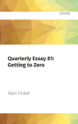 Quarterly Essay 81: Getting to Zero: Australia's Energy Transition By Alan Finkel, Lewis Fitz-Gerald (Read by) Cover Image