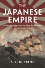 The Japanese Empire By S. C. M. Paine Cover Image