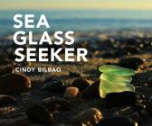 Sea Glass Seeker By Cindy Bilbao Cover Image