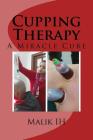 Cupping Therapy: A Miracle Cure Cover Image