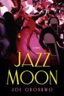 Jazz Moon By Joe Okonkwo Cover Image