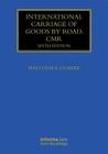 International Carriage of Goods by Road: CMR (Maritime and Transport Law Library) Cover Image