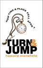 Turn & Jump: How Time & Place Fell Apart By Howard Mansfield Cover Image