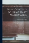 Basic Concepts of Elementary Mathematics By William Leonard 1898- Schaaf Cover Image