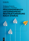 Praxishandbuch Unternehmensrestrukturierung nach StaRUG By Wolfgang Portisch, Friedrich L. Cranshaw Cover Image