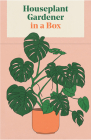 Houseplant Gardener in a Box By Jane Perrone, Cody Bond (Illustrator) Cover Image