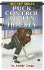 Puck Control Drills for Hockey By Randy Gregg Cover Image