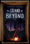 The Island of Beyond By Elizabeth Atkinson Cover Image