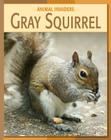 Gray Squirrel (21st Century Skills Library: Animal Invaders) Cover Image