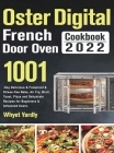 Oster Digital French Door Oven Cookbook 2022 Cover Image
