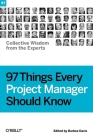 97 Things Every Project Manager Should Know: Collective Wisdom from the Experts By Barbee Davis (Editor) Cover Image