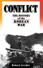 Conflict: The History Of The Korean War, 1950-1953 By Robert Leckie Cover Image