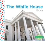 The White House (Us Landmarks) By Julie Murray Cover Image