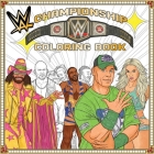 WWE: The Official Championship Coloring Book (Essential Gift for Fans) Cover Image