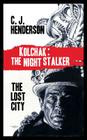 Kolchak and the Lost World By C. J. Henderson, Douglas Klauba (Artist) Cover Image