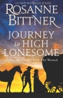 Journey to the High Lonesome: Men of the Outlaw Trail: The Wanted By Rosanne Bittner Cover Image