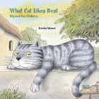 What Cat Likes Best: Rhymes for children By Erwin Moser, Alistair Beaton (Translated by) Cover Image
