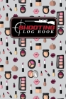 Shooting Log Book: Shooter Log Book, Shooters Logbook, Shooting Logbook, Shot Recording with Target Diagrams, Cute Cosmetic Makeup Cover By Moito Publishing Cover Image