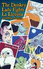The Donkey Lady Fights La Llorona and Other Stories / La Senora Asno Se Enfrenta a la Llorona Y Otros Cuentos Cover Image