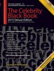 The Celebrity Black Book 2015: Over 50,000+ Accurate Celebrity Addresses for Autographs, Charity & Nonprofit Fundraising, Celebrity Endorsements, Get Cover Image