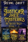 The Justicar Jhee Mysteries: Anchor Trilogy Cover Image