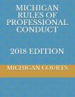 Michigan Rules of Professional Conduct 2018 Edition Cover Image
