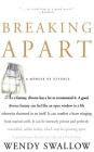 Breaking Apart: A Memoir of Divorce By Wendy Swallow Cover Image