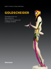 Goldscheider: Firmengeschichte Und Wekverzeichnis Historismus, Jugendstil, Art Deco, 1950er Jahre/History of the Company and Catalog Cover Image
