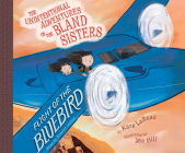 Flight of the Bluebird (Unintentional Adventures of the Bland Sisters #3) By Kara Lareau, Rosalyn Landor (Narrated by) Cover Image