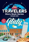 Italy - Travelers Story Book Series By Ozlem Isik Cover Image