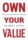 Own Your Value: The Real Future of Pharmacy Practice Revealed Cover Image