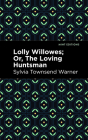 Lolly Willowes: Or, the Loving Huntsman Cover Image
