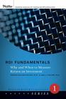Roi Fundamentals: Why and When to Measure Return on Investment (Measurement and Evaluation) By Patricia Pulliam Phillips, Jack J. Phillips Cover Image