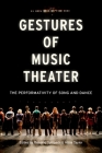 Gestures of Music Theater: The Performativity of Song and Dance Cover Image