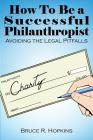 How To Be a Successful Philanthropist By Bruce R. Hopkins Cover Image