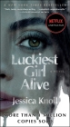 Luckiest Girl Alive: A Novel By Jessica Knoll Cover Image