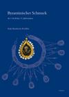 Byzantinischer Schmuck Des 9. Bis Fruhen 13. Jahrhunderts: Untersuchungen Zum Metallenen Dekorativen Korperschmuck Der Mittelbyzantinischen Zeit Anhan By Antje Bosselmann-Ruickbie Cover Image