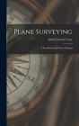 Plane Surveying: A Text-Book and Pocket Manual Cover Image
