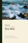 Flow: Poems Collected and New By Roy Miki, Michael Barnholden (Editor) Cover Image
