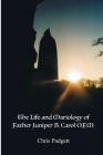 The Life and Mariology of Father Juniper B. Carol, O.F.M. By Chris Padgett Cover Image