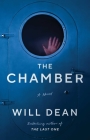 The Chamber: A Novel By Will Dean Cover Image