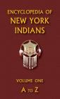 Encyclopedia of New York Indians (Volume One) Cover Image
